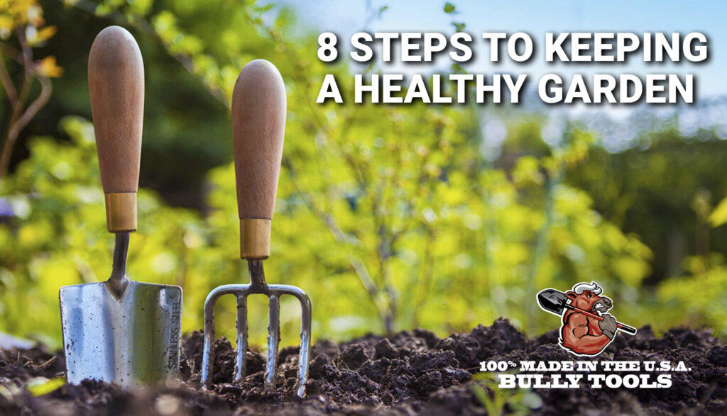 8 Steps to Keeping a Healthy Garden