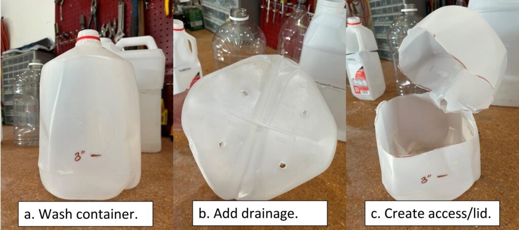 1. wash container, 2. add drainage, 3. create access / lid